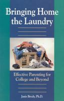 Bringing Home the Laundry: Effective Parenting for College and Beyond 0878331840 Book Cover