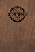 Gepr�ft und Best�tigt bester Gesch�ftsf�hrer der Welt: Notizbuch f�r den Mann, der in der Gesch�ftsf�hrung arbeitet Geschenkidee Geschenke Geschenk 1706440502 Book Cover