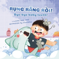 Rụng Răng Rồi! Bye-bye baby teeth! B0BD55T81Y Book Cover