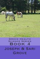Grove Health Science Series:Book 4 1500296228 Book Cover