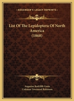 List Of The Lepidoptera Of North America (1868) 1120317053 Book Cover