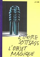 Ettore Sottsass Catalogue de l'exposition: L'objet magique 2844269079 Book Cover