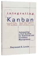 Integrating Kanban with MRPII: Automating a Pull System for Enhanced JIT Inventory Management 1563271826 Book Cover