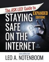 The Ask Leo! Guide to Staying Safe on the Internet - Expanded 4th Edition 1937018407 Book Cover