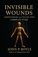 Invisible Wounds: Understanding and Healing from Complex PTSD B0GS46XD1G Book Cover