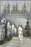 Where She Came From : A Daughter's Search for Her Mother's History