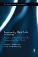 Empowering Black Youth of Promise: Education and Socialization in the Village-Minded Black Church 1138640964 Book Cover