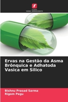 Ervas na Gestão da Asma Brônquica e Adhatoda Vasica em Silico 6205905663 Book Cover