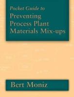 Pocket Guide to Preventing Process Plant Materials Mix-ups (Chemical Engineering) B01EOTH4EM Book Cover