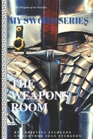 My Sword Series: The Weapons Room B0915RP6Z9 Book Cover