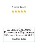 College Calculus Formulas & Equations: Edition 1 1548744530 Book Cover