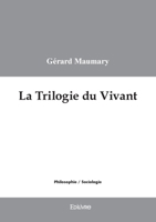 La Trilogie du Vivant (French Edition) 2414590920 Book Cover
