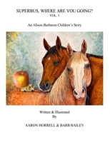 Superbus, Where Are You Going? Vol. 1 B08JVKFQ4Z Book Cover