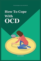 How to Cope With OCD: Practical Strategies on How to Deal With OCD B0CS3DKCFK Book Cover