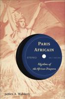 Paris Africain: Rhythms of the African Diaspora 1349526126 Book Cover