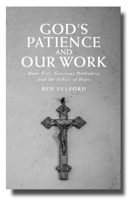 God's Patience and Our Work : Hans Frei, Generous Orthodoxy and the Ethics of Hope 0334059283 Book Cover