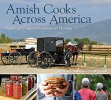 Amish Cooks Across America: Recipes and Traditions from Maine to Montana 1449421091 Book Cover