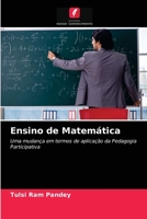 Ensino de Matemática: Uma mudança em termos de aplicação da Pedagogia Participativa 6202833068 Book Cover