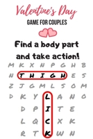 Valentine's Day Game for Couples: Word Search Challenge for Adults | Naughty Foreplay | Large Print | Romantic Puzzle Book | for Boyfriend, Girlfriend, Husband or Wife 1659612454 Book Cover