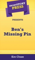 Short Story Press Presents Ben's Missing Pin 1648912648 Book Cover