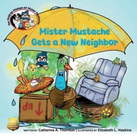 Mister Mustache Gets A New Neighbor (Mister Mustache Books) B0FPM9CGVX Book Cover