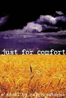 Just for Comfort 1895837634 Book Cover