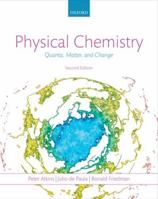Physical Chemistry: Quanta, Matter, and Change 0199609810 Book Cover