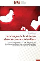 Les Visages de La Violence Dans Les Romans Tchadiens 3841736319 Book Cover