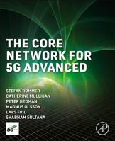 The Core Network for 5G Advanced 0443291888 Book Cover