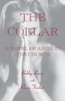 The Collar: A Novel of Abuse in the Church 1419627708 Book Cover