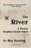 The River: A Pastor Stephen Grant Novel 1499514174 Book Cover