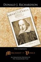 The Complete Merchant of Venice: An Annotated Edition Of The Shakespeare Play 1491806915 Book Cover
