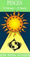 Sun Sign Guides: Pisces (Sun Sign Guides) 1861470436 Book Cover
