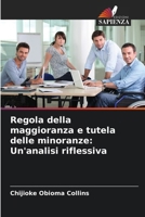 Regola della maggioranza e tutela delle minoranze: Un'analisi riflessiva (Italian Edition) 6206681955 Book Cover