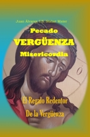 Pecado VERGÜENZA Misericordia: El regalo redentor de la VERGÜENZA (Spanish Edition) B0H7S3RGR2 Book Cover