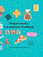 Dragon Lesedi's Cut and Paste Workbook: Book 1 1636847196 Book Cover
