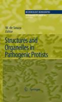 Structures and Organelles in Pathogenic Protists 3642264964 Book Cover