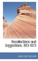 Recollections and Suggestions 1813-1873 3337218008 Book Cover