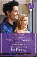New York Fling With The Tycoon / Accidentally Dating The Enemy: New York Fling with the Tycoon / Accidentally Dating the Enemy 0263396835 Book Cover