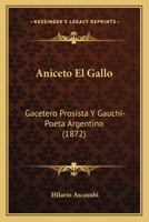 Aniceto El Gallo 1168143039 Book Cover