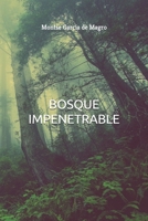 BOSQUE IMPENETRABLE (Spanish Edition) 1716961181 Book Cover