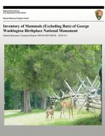 Inventory of Mammals (Excluding Bats) of George Washington Birthplace National Monument 1492356700 Book Cover