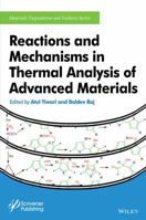 Reactions and Mechanisms in Thermal Analysis of Advanced Materials 1119117577 Book Cover