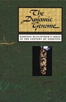 The Dynamic Genome: Barbara McClintock's Ideas in the Century of Genetics 087969422X Book Cover