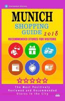 Munich Shopping Guide 2018: Best Rated Stores in Munich, Germany - Stores Recommended for Visitors, (Shopping Guide 2018) 1986841758 Book Cover