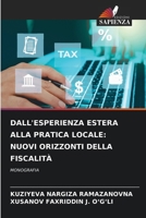 Dall'esperienza Estera Alla Pratica Locale: Nuovi Orizzonti Della Fiscalità (Italian Edition) 620776045X Book Cover