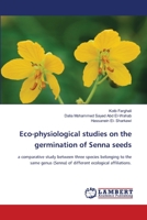 Eco-physiological studies on the germination of Senna seeds 6205501503 Book Cover