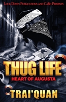 Thug Life : The Heart of Augusta 1952936276 Book Cover