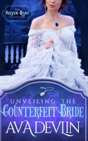 Unveiling the Counterfeit Bride: A Steamy Regency Historical Romance B08GB2YJQQ Book Cover