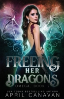Freeing Her Dragons 1070620734 Book Cover